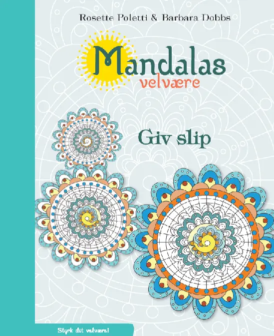 Mandalas velvære - Giv slip