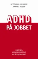 ADHD på jobbet, bog af Lotta Borg Skoglund og Martina Nelson